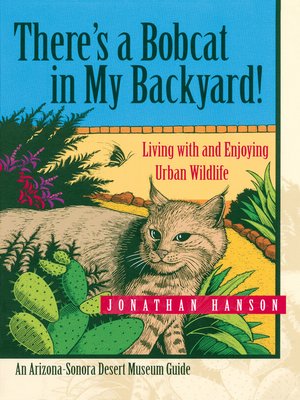 cover image of There's a Bobcat in My Backyard